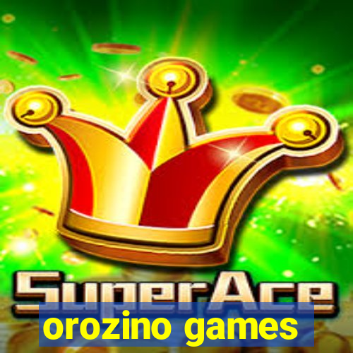 orozino games